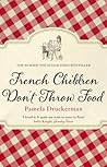 Book cover for French Children Don't Throw Food