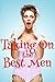 Taking On the Best Men (Taboo Menage Romance)