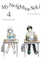 My Neighbor Seki Vol 4 By Takuma Morishige