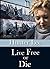 Live Free or Die