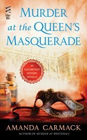 Murder at the Queen's Masquerade (Elizabethan Mysteries, #3.5)