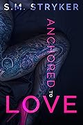 Anchored To Love