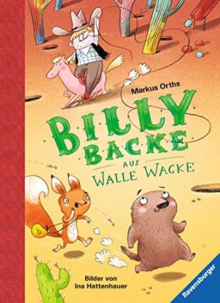Billy Backe, Band 1 - Billy Backe aus Walle Wacke (German Edition)