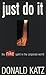 Just Do It by Donald R. Katz