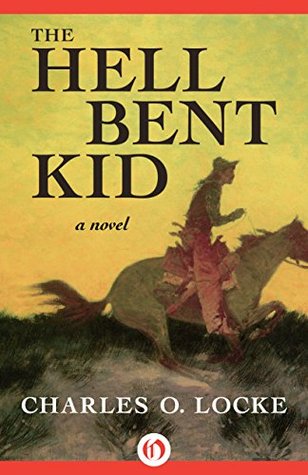 The Hell Bent Kid (Kindle Edition)