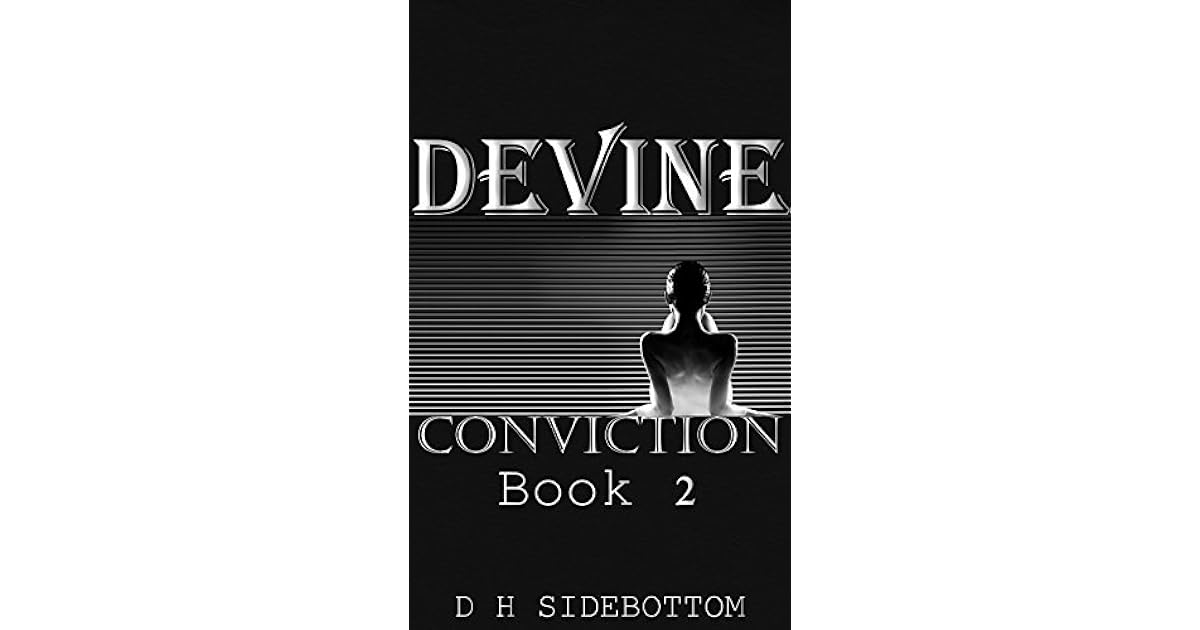 Conviction Devine 2 By D H Sidebottom Conviction Devine 2 By D H Sidebottom