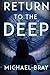 Return to The Deep (From The Deep)