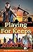 Playing for Keeps (The Sexy...