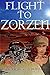 FLIGHT TO ZORZEN (Lorilee: ...