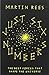Just Six Numbers: The Deep Forces That Shape the Universe