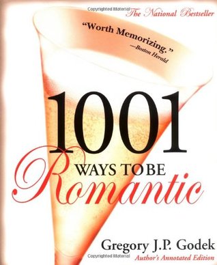 1001 Ways to Be Romantic: Author's Annotated Edition (Paperback)