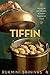 Tiffin by Rukmini Srinivas