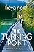The Turning Point by Freya North