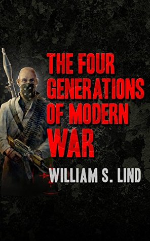 The Four Generations of Modern War (Kindle Edition)