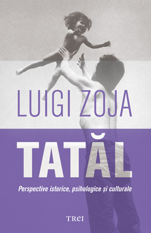 Tatăl. Perspective istorice, psihologice și culturale