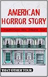 American Horror Story Unauthorized New Orleans Tour