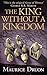 The King Without a Kingdom by Maurice Druon The King Without a Kingdom by Maurice Druon