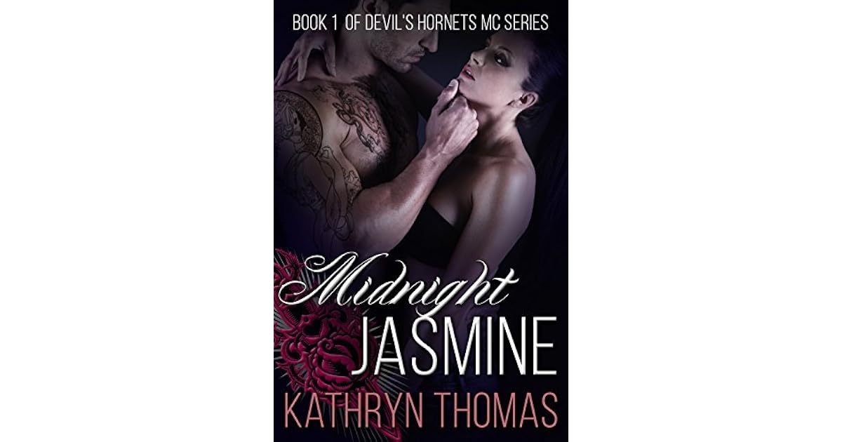 Midnight Jasmine (Devil's Hornets MC #1) by Kathryn Thomas