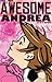 Awesome Andrea