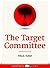 The Target Committee by Paul Ham