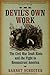 The Devil's Own Work: The C...