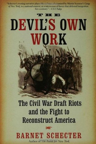 The Devil's Own Work: The Civil War Draft Riots and the Fight to Reconstruct America (Paperback)