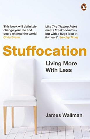 Stuffocation: Living More with Less