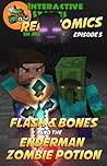 Flash and Bones and the Enderman Zombie Potion (Real Comics in Minecraft - Flash and Bones, #5)