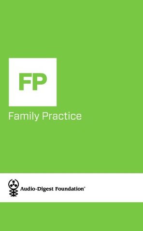 Family Practice: Wilderness and Travel Medicine: Pointers on Primary Care (Audio-Digest Foundation Family Practice Continuing Medical Education (CME). Volume 60, Issue 22)