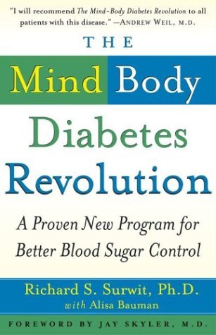The Mind-Body Diabetes Revolution: A Proven New Program for Better Blood Sugar Control (Hardcover)
