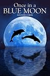 Once in a Blue Moon by Alexandra Corliss