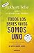 Todos los seres vivos somos uno: Pensamientos esenciales extraídos de Un nuevo mundo, ahora (Spanish Edition)