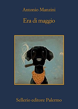Antonio Manzini: Schiavone #04 "Era di maggio"