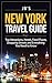 New York City Travel Guide: Top Attractions, Hotels, Food Places, Shopping Streets and Everything You Need to Know (JB's Travel Guides)