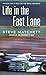 Life in the Fast Lane: The ...