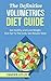 The Definitive Volumetrics Diet Guide: Eat Healthy and Lose Weight, Kick Fat To The Curb, Get Results Now! (Volumetrics Diet Guide, Diet Plan, Diet Tips, Basics)