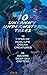 10 Uncanny Underwater Tales: 10 Types of Real Life Ocean Creatures (How Bizarre! With No End In Sight! Book 7)