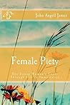 Female Piety: The...