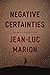 Negative Certainties