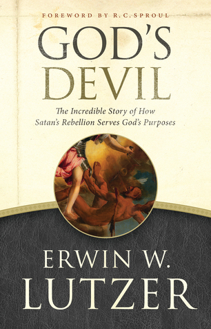 God's Devil: The Incredible Story of How Satan's Rebellion Serves God's Purposes (Paperback)