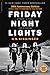 Friday Night Lights (25th Anniversary Edition) by H.G. Bissinger Friday Night Lights (25th Anniversary Edition) by H.G. Bissinger