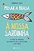 Puxar a Brasa à Nossa Sardinha