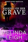 Walking on Her Grave (Rogue River, #4)
