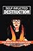 Self Inflicted Destruction: A GUIDE BOOK FOR MULTIPLE SCLEROSIS PATIENTS
