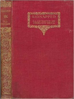 Kidnapped: Being Memoirs of the Adventures of David Balfour in the Year 1751...