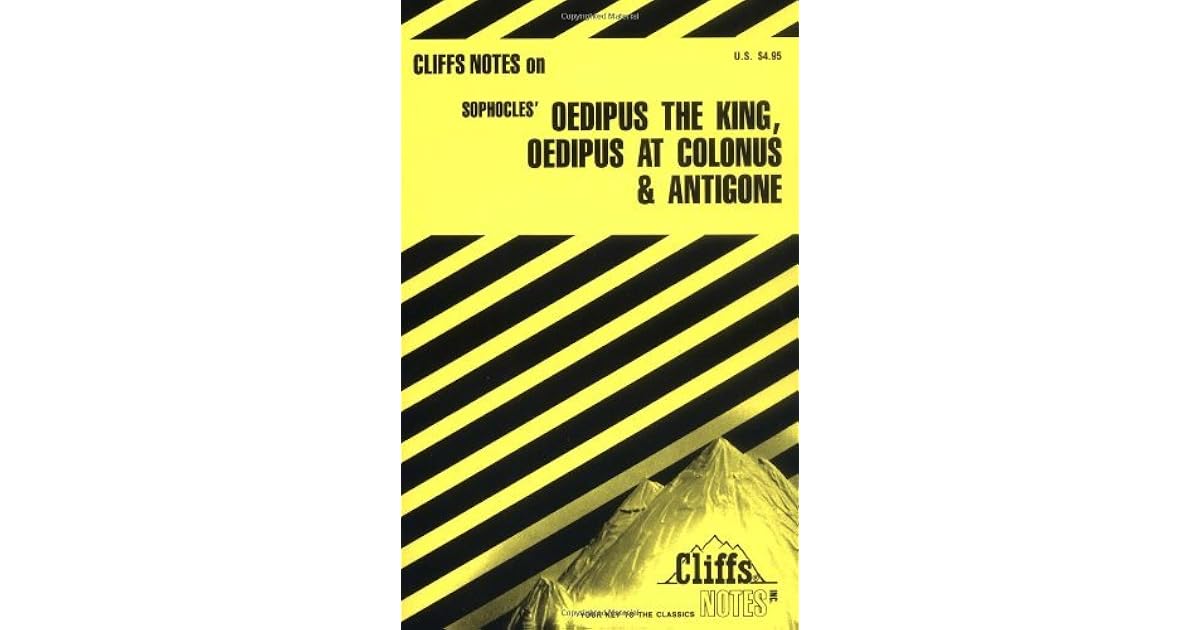 Oedipus the King, Oedipus at Colonus, and Antigone by
