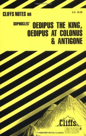 Cliffs Notes on Sophocle's Oedipus the King, Oedipus at Colonus & Antigone (Paperback)