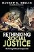 Rethinking Social Justice by Darrow L. Miller