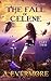 The Fall of Celene (The Prophecies of Zanufey, #2)