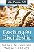 Teaching for Discipleship: The Call, the Challenge, the Difference